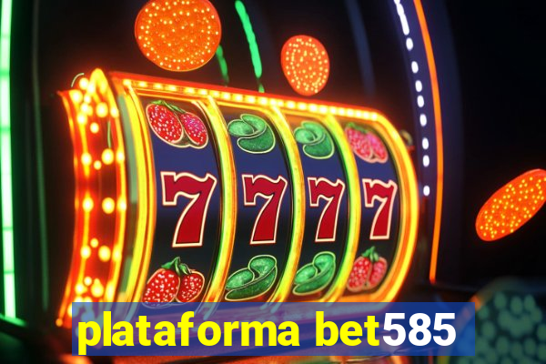 plataforma bet585